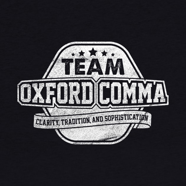 Team Ox-ford Comma' Ox-ford Comma by ourwackyhome